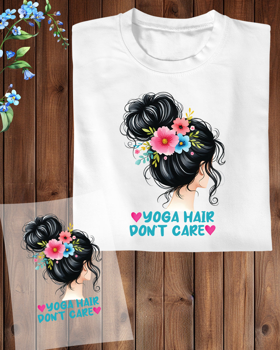 Yoga Hair Don't Care DTF Transfer Film