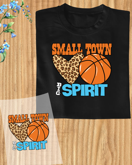 Basketball Small Town Big Spirit DTF Transfer Film