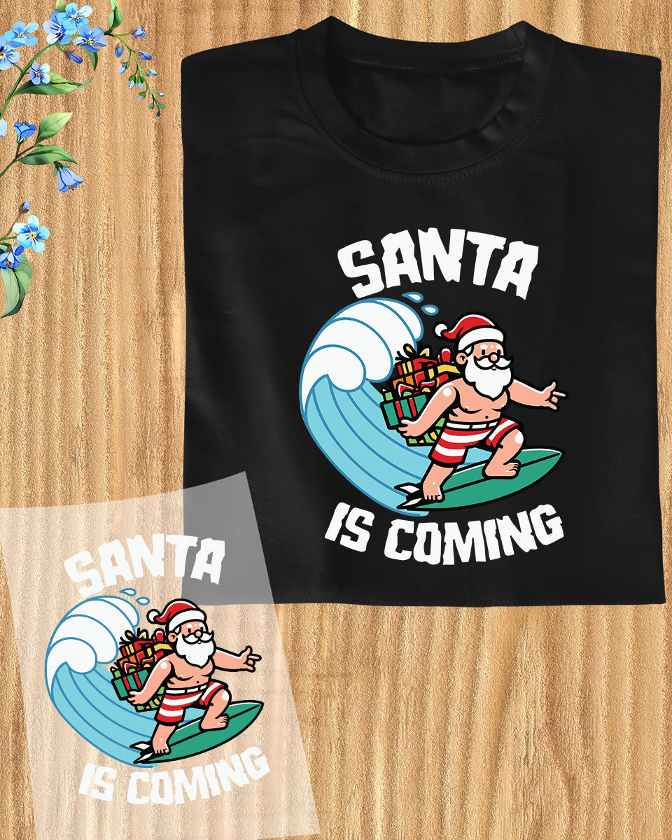 Santa is Coming Xmas July Heat Transfer for Shirts