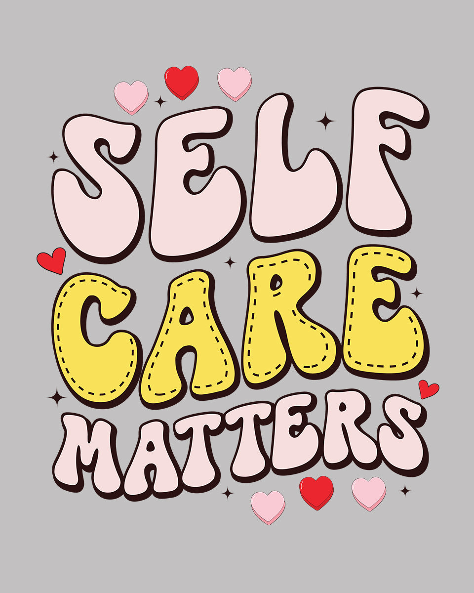 Self Care Matters DTF Transfer Film