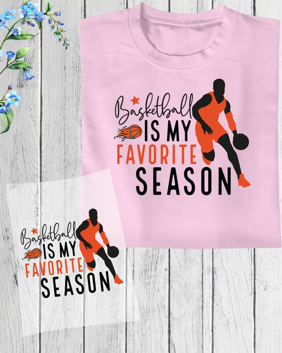 Basketball is My Favorite Season Games DTF Transfer Film