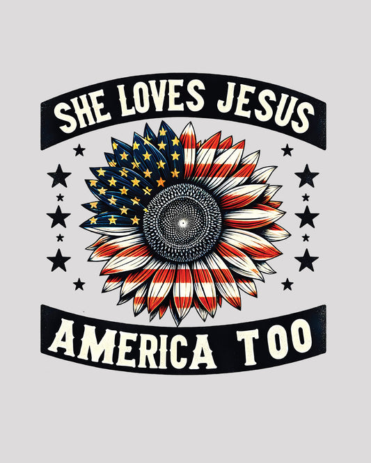 She Loves Jesus and America Too DTF Transfer Film