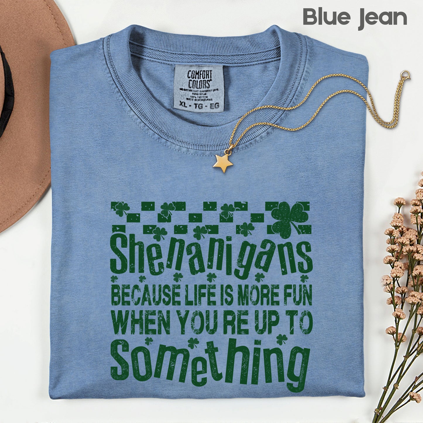 Shenanigans Comfort Colors T Shirts