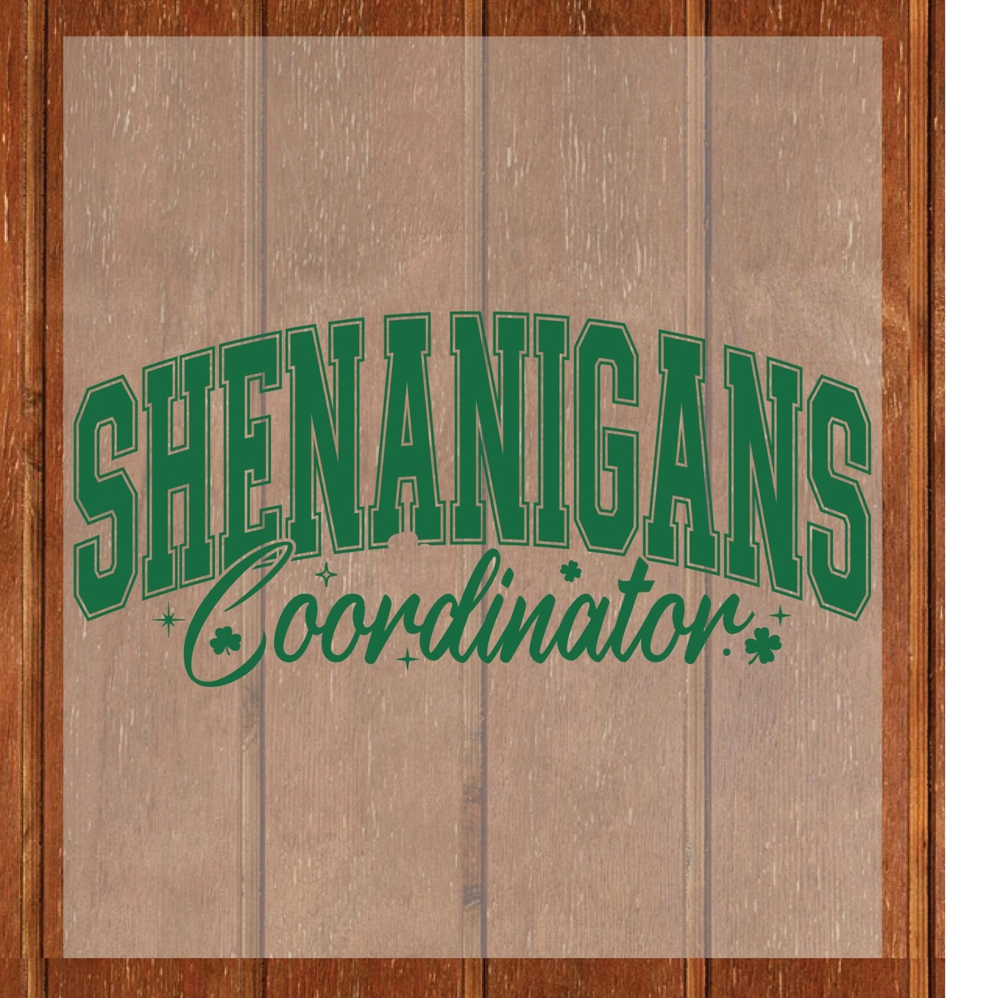 Shenanigans Coordinator DTF Transfer ready to Press St Patrick's Day Heat Transfer for Shirts Irish UV Sticker Prints Iron on Transfer