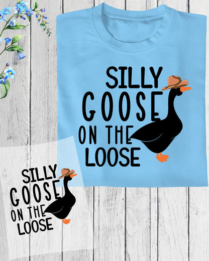 Silly Goose on the Loose Ready To Press DTF Transfer
