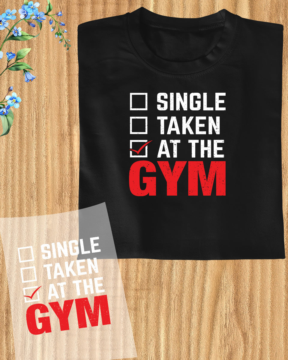 Single Taken at the Gym Funny DTF Transfer Film