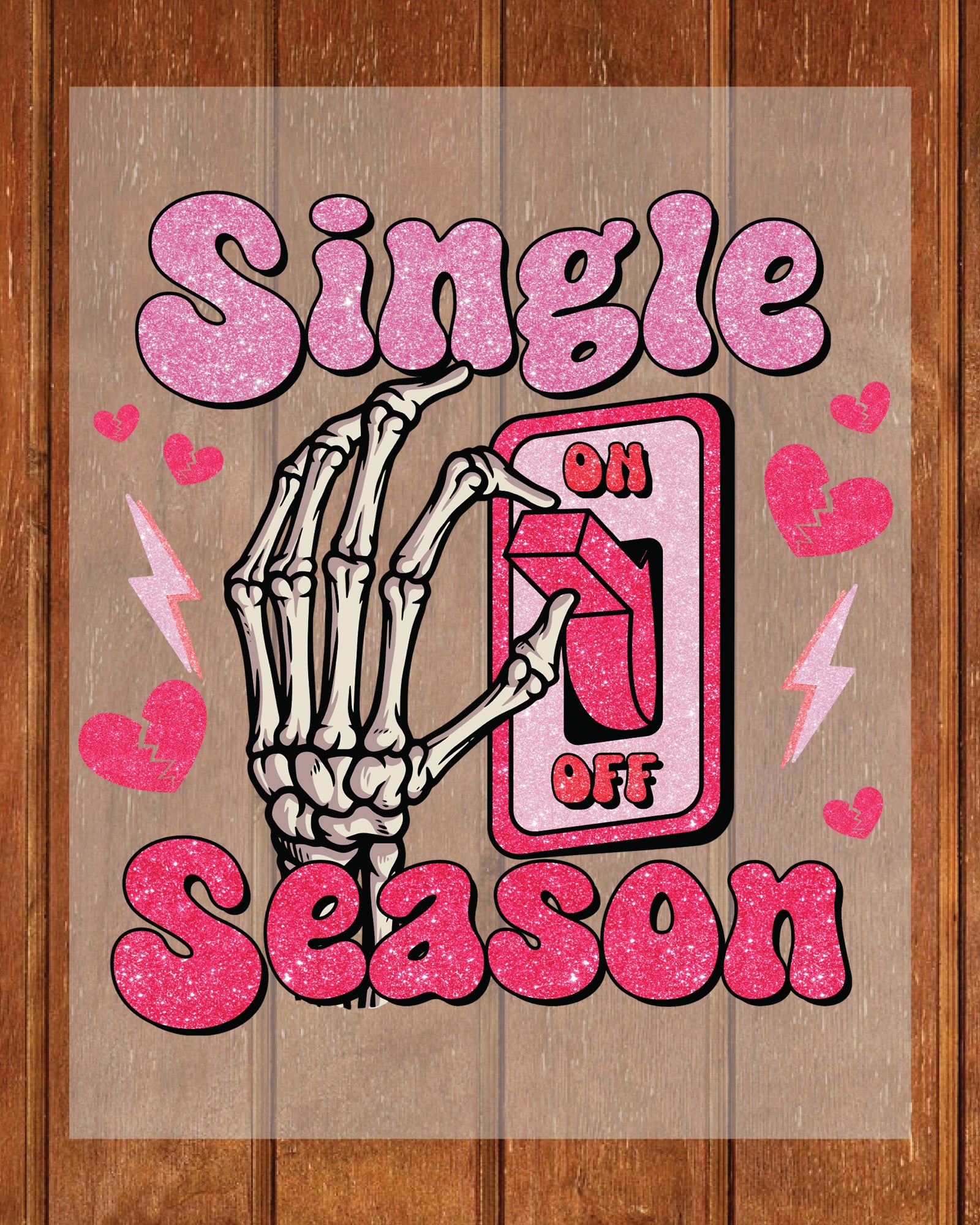 Single Season Valentines Day DTF Transfer