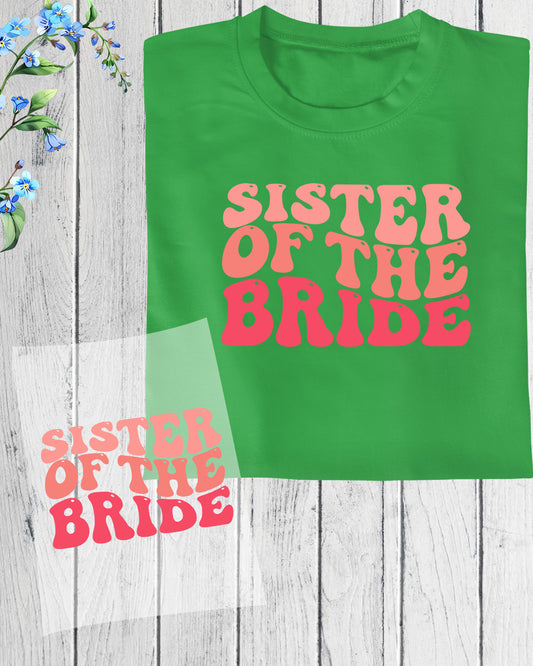 Sister of The Bride Slogan DTF Transfer Film