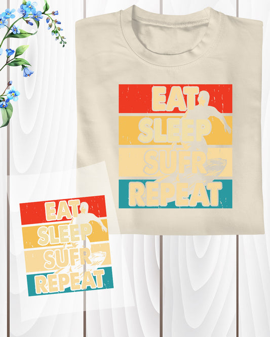 Eat Sleep Surf repeat Trendy DTF Transfer Sheets