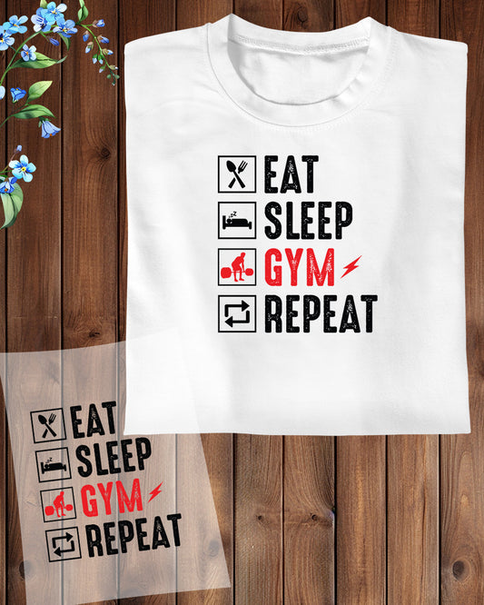 Eat Sleep Gym Repeat Fitness Power DTF Transfer Film