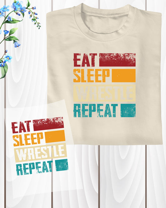 Eat Sleep Wrestle Repeat DTF Transfer Film