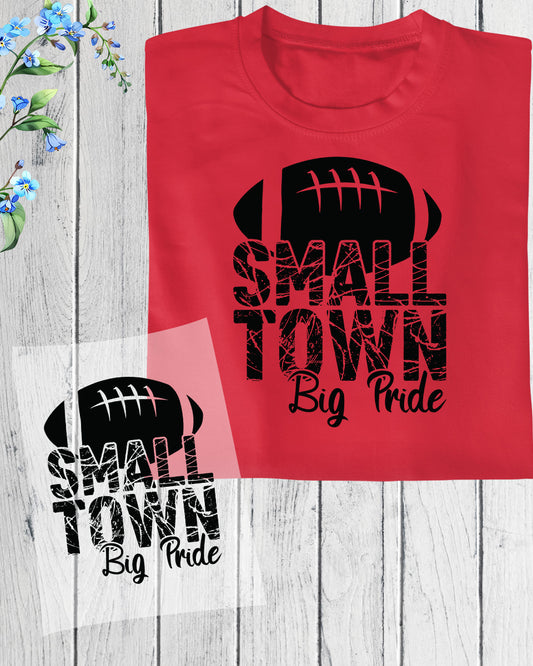 Small Town Big Pride Football DTF Transfer Film