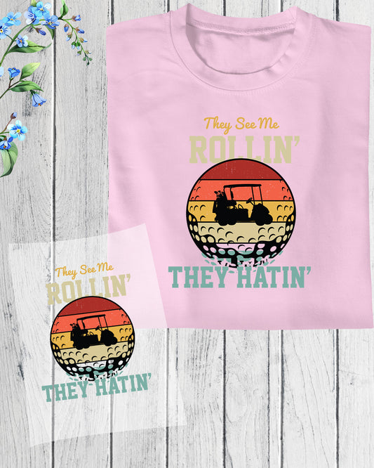 Vintage Golf Slogan They See me Rollin They hatin DTF Transfer Film