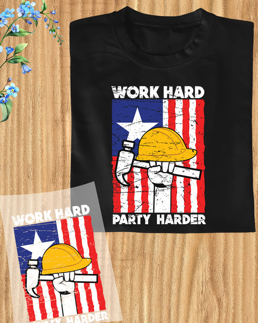 Work Hard Party Harder DTF Transfer Film