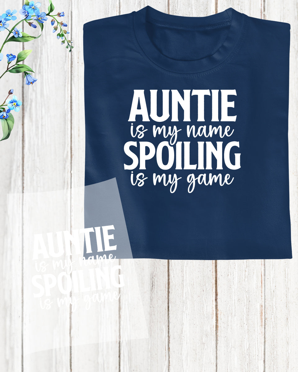 Auntie is My Name Spoiling is My game Trendy DTF Transfer Film