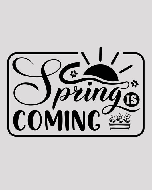 Spring is Coming DTF Transfer Film