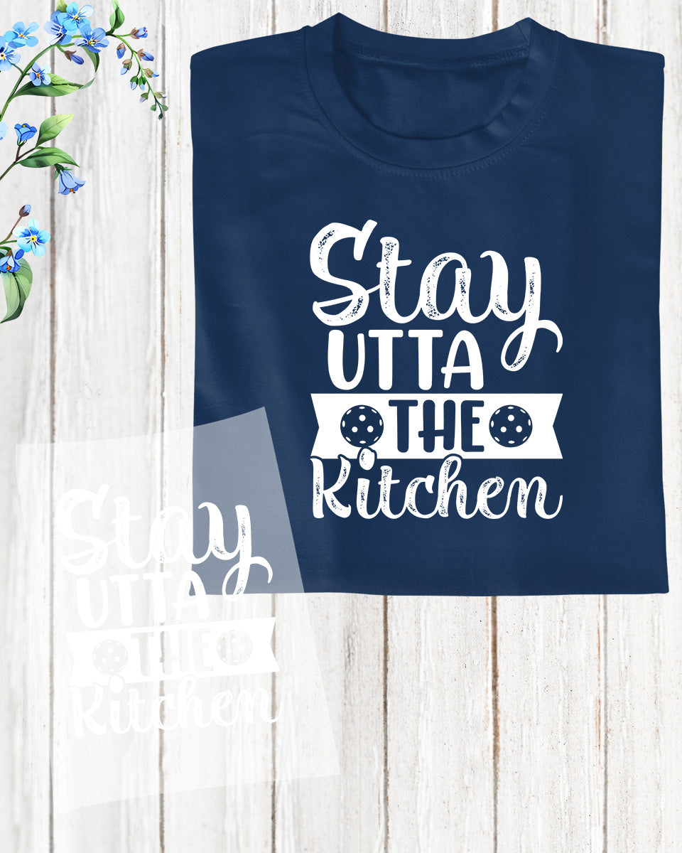 Stay Utta The Kitchen Pickleball DTF Transfer Film