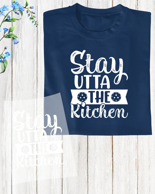 Stay Utta The Kitchen Pickleball DTF Transfer Film