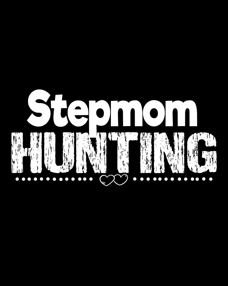 Stepmom Hunting Trendy DTF Transfer Film