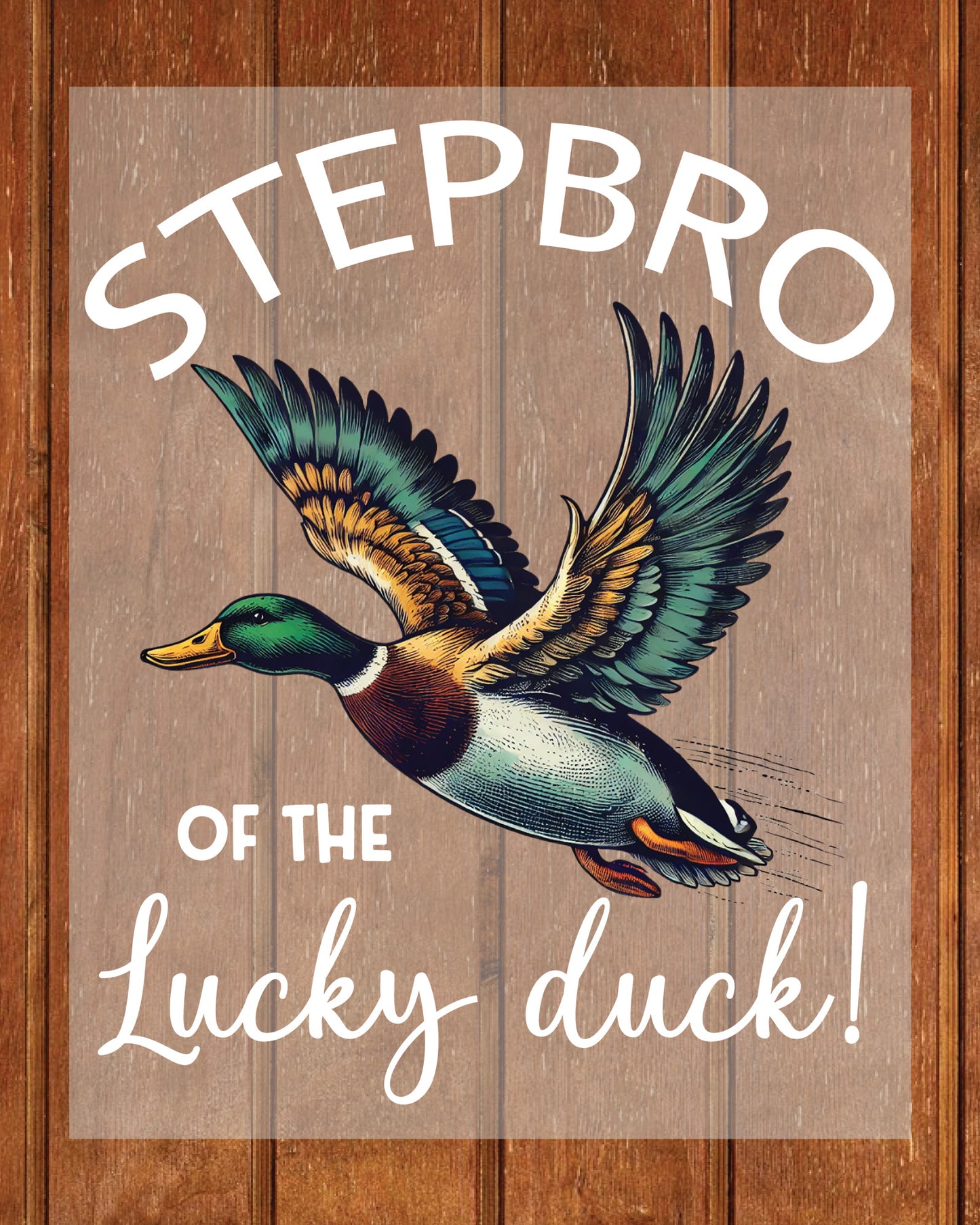 Stepbro of the Lucky Duck Shirt DTF Transfer