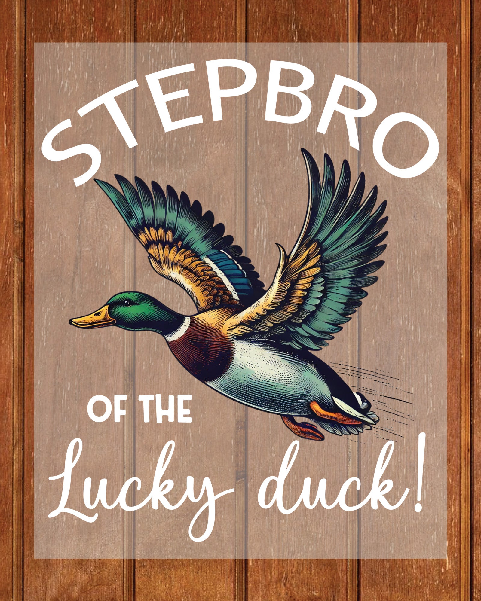 Stepbro of the Lucky Duck Shirt DTF Transfer