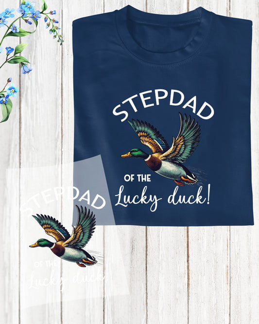 Stepdad of the Lucky Duck Shirt DTF Transfer