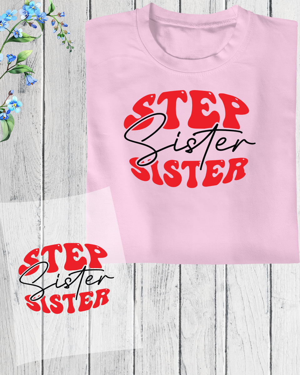 Step Sister DTF Transfer Film