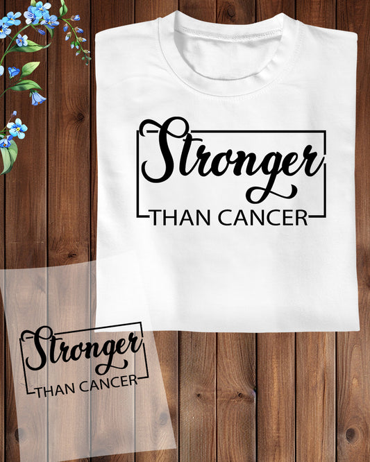 Stronger Than Cancer DTF Transfer Film