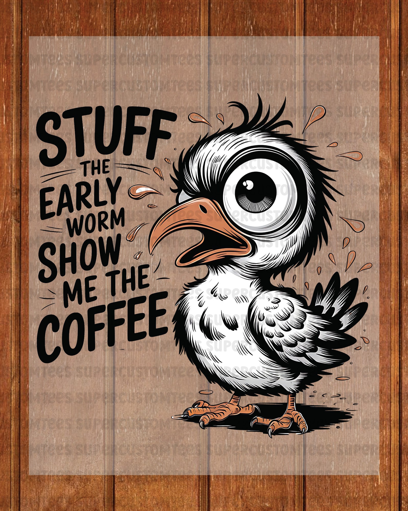 Stuff the Early worm show me the coffee DTF Transfer