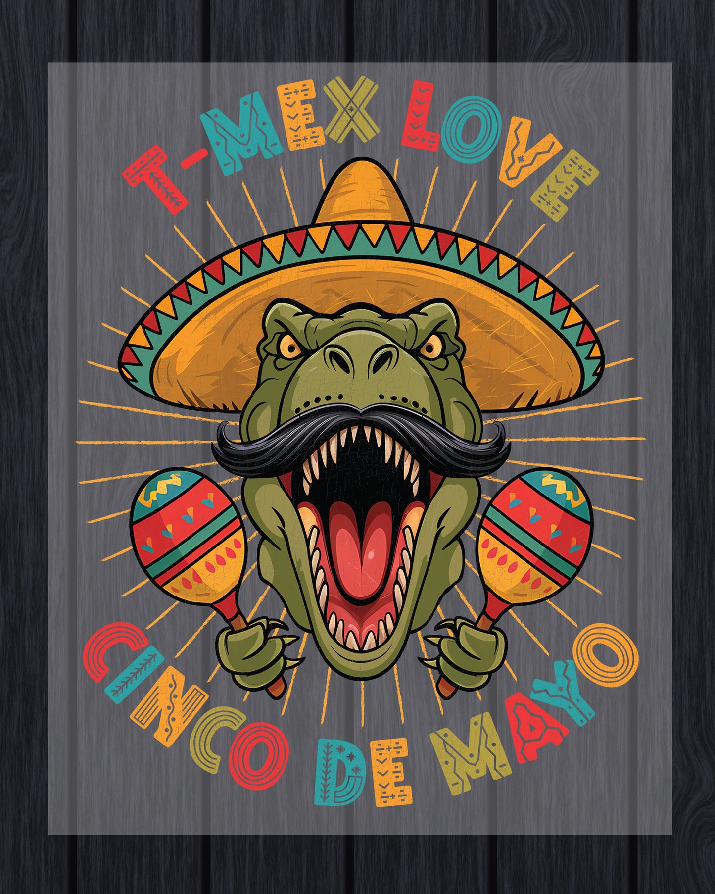 T-Mex Love Cinco De Mayo Dinosaur DTF Transfer
