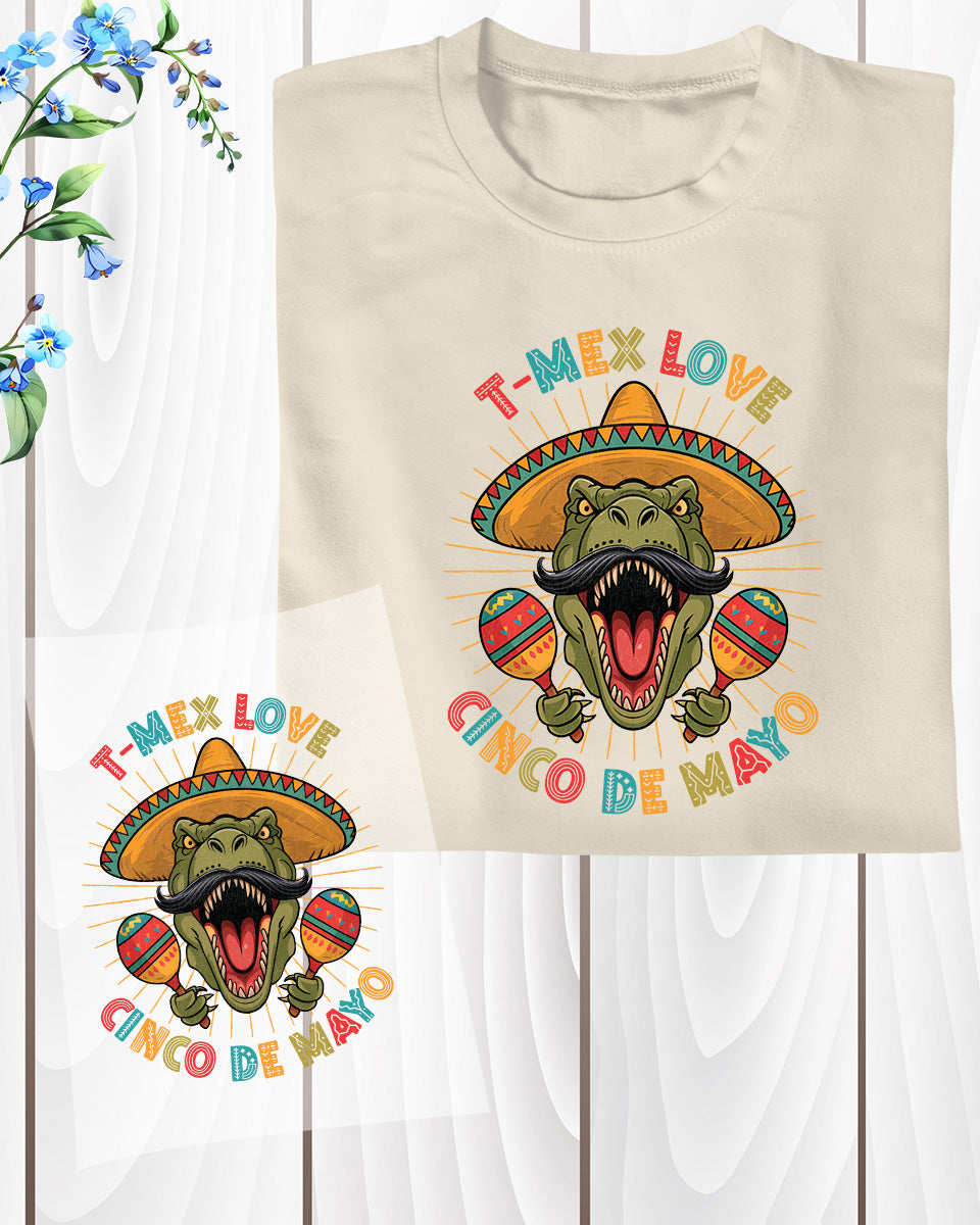 T-Mex Love Cinco De Mayo Dinosaur DTF Transfer