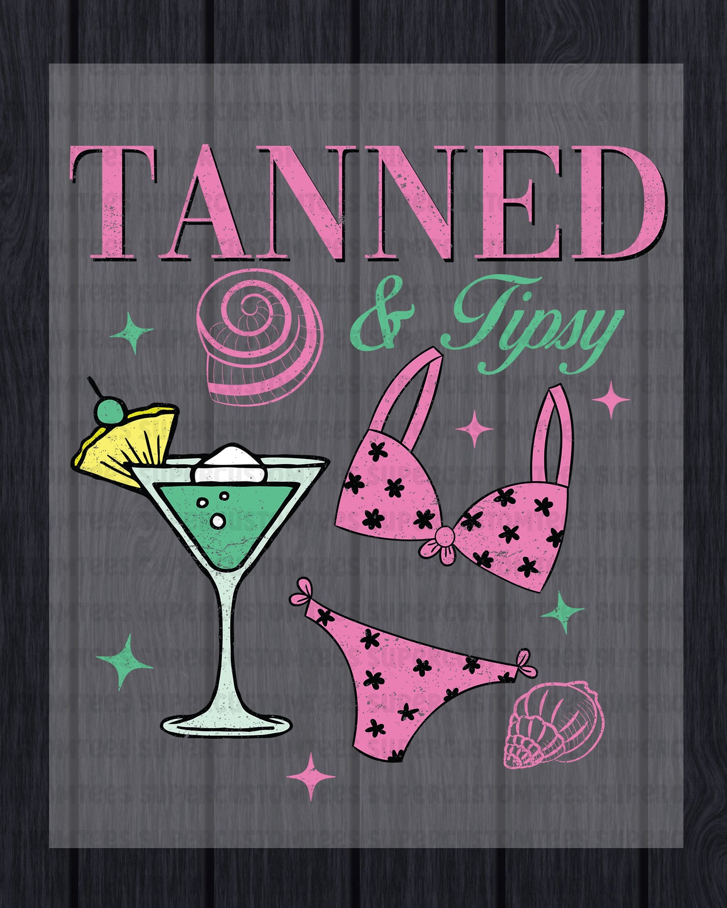 Tanned and Tipsy DTF Transfer Ready to Press