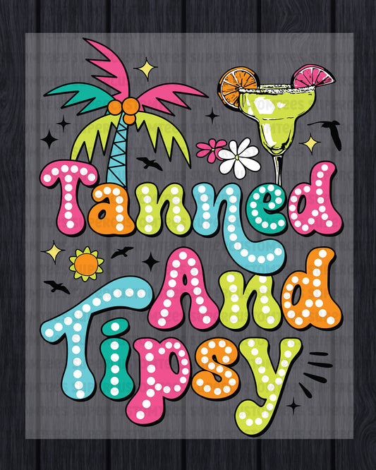 Tanned and Tipsy Summer DTF Transfer Ready to Press