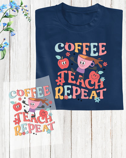 Teacher Gift Coffee Teach Repeat DTF Transfer