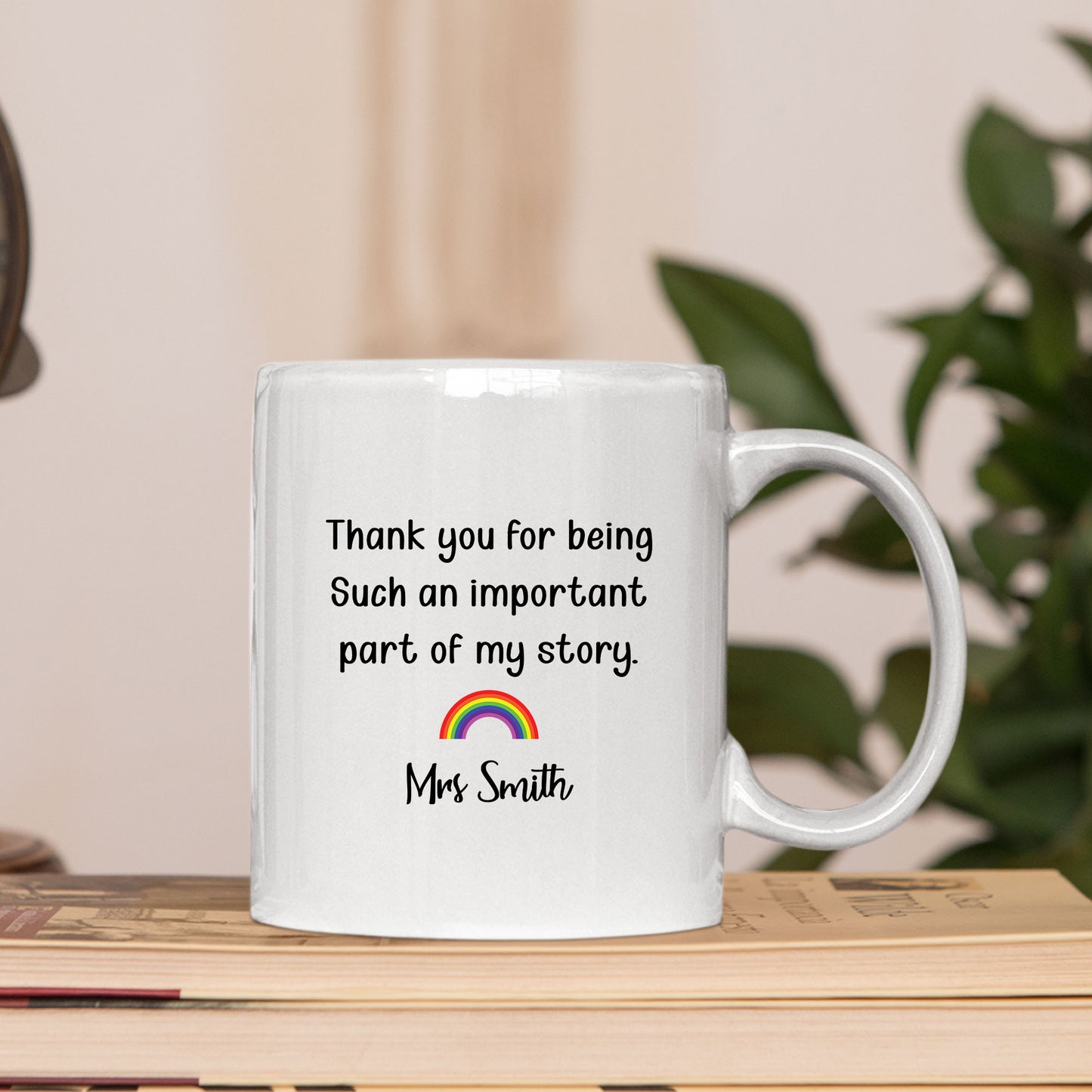 Teacher Thank You Mug, Part of My Story Rainbow Mug Custom Tumbler