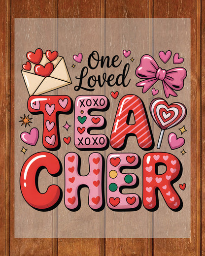 Teacher Valentines Day DTF Transfer Ready to Press