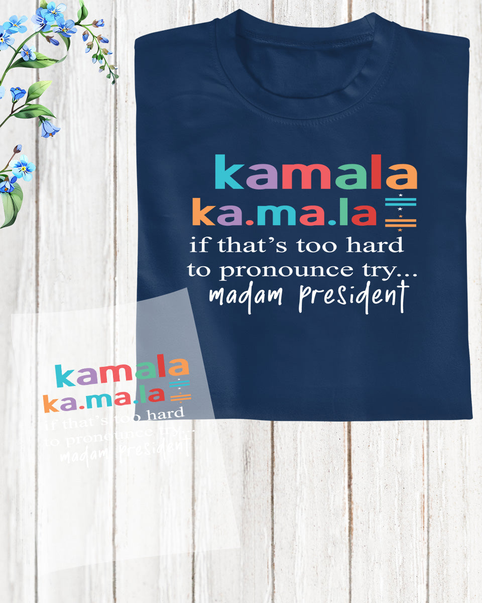Madam President Kamala Harris DTF Transfer Film