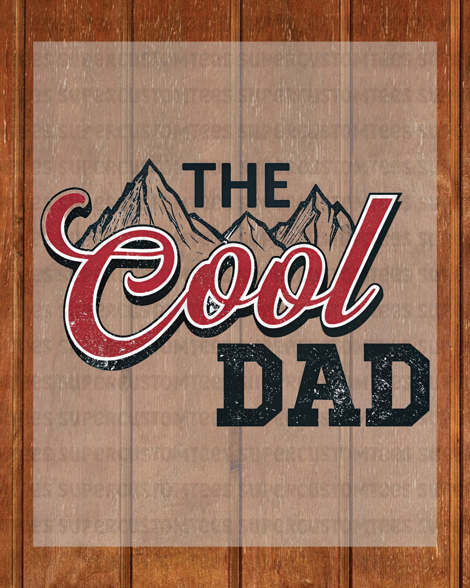 The Cool Dad DTF Transfer Ready To Press