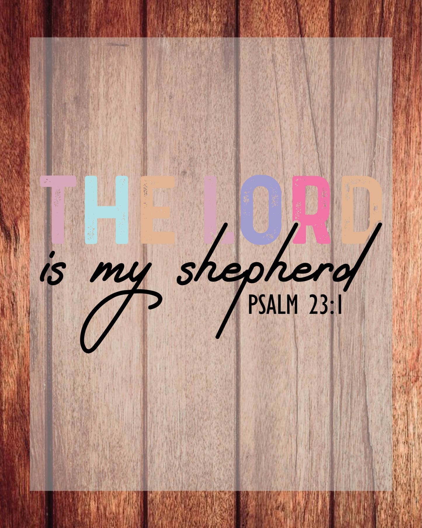 The Lord Is My Shepherd Christian Easter DTF Transfer