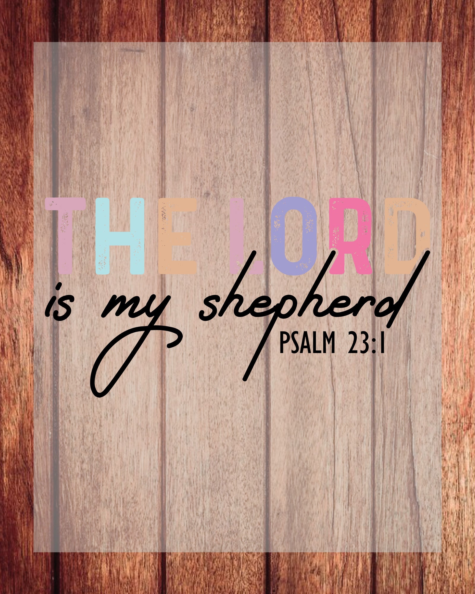 The Lord Is My Shepherd Christian Easter DTF Transfer