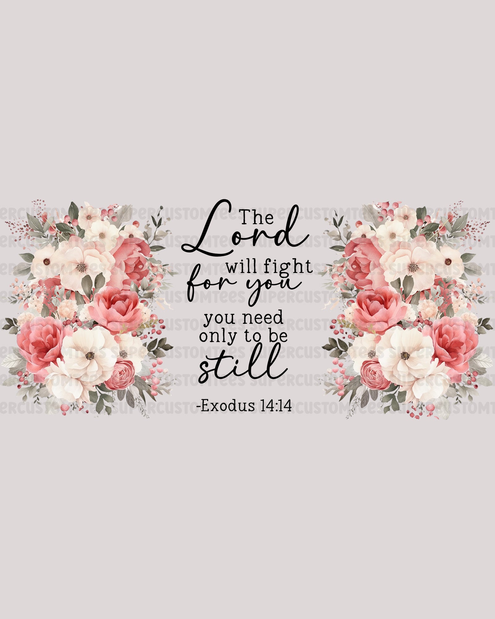 The Lord Will Fight For You Glass Tumbler UV DTF wrap