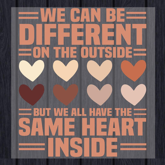 The Same Heart Inside DTF Transfer ready to Press Mental Health Heat Transfer for Shirts Black History UV Sticker Prints Iron on Transfer