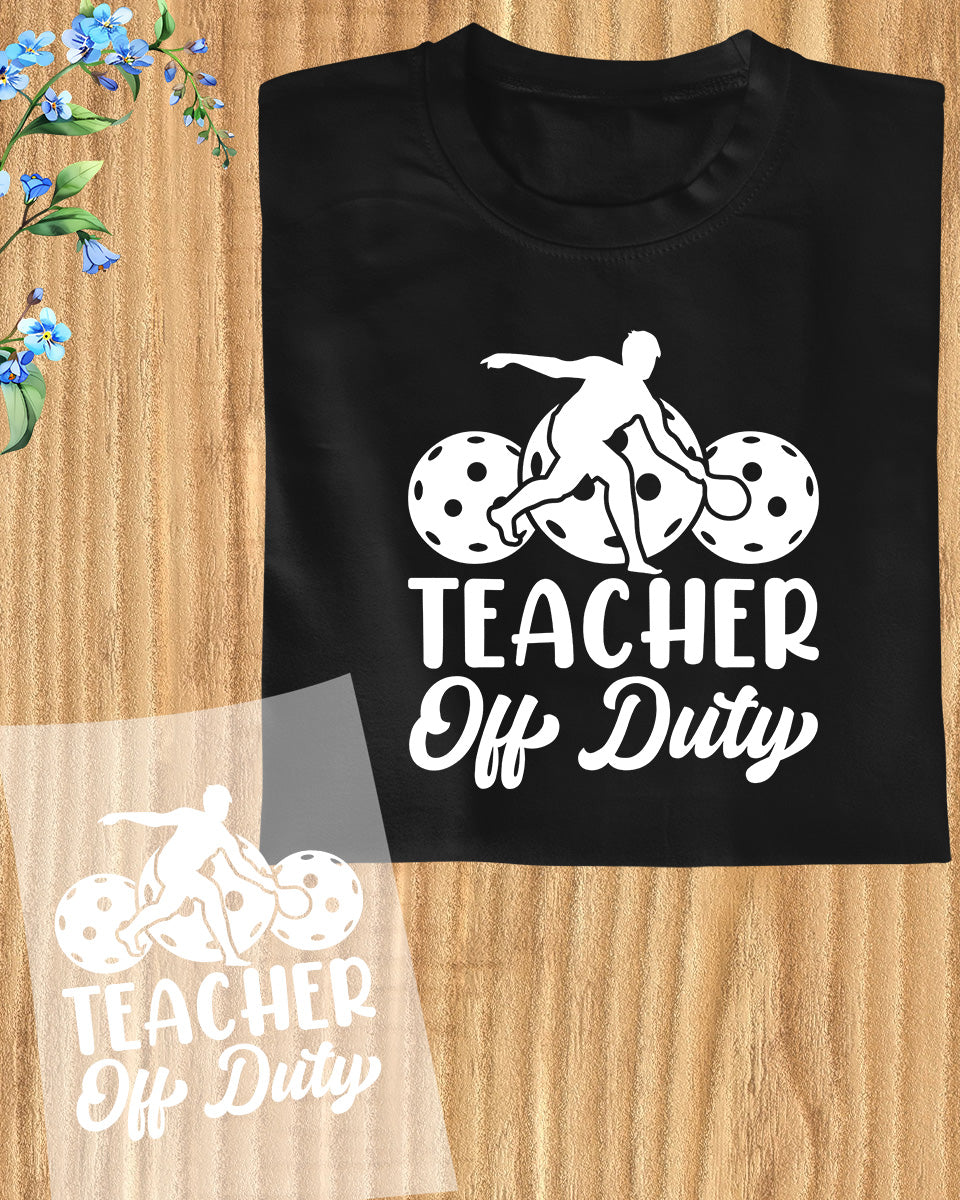 Pickleball Teacher Off Duty DTF Transfer Sheets