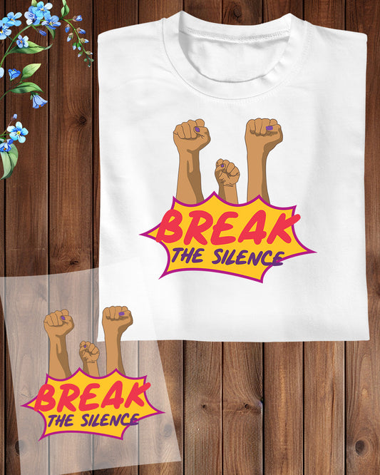 Break The Silence DTF Transfer Film