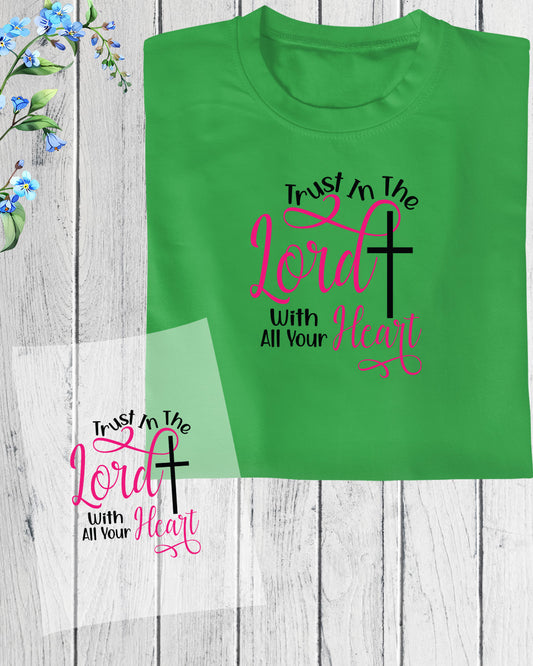 Christian t shirt apparel Trust in The Lord DTF Transfer Film