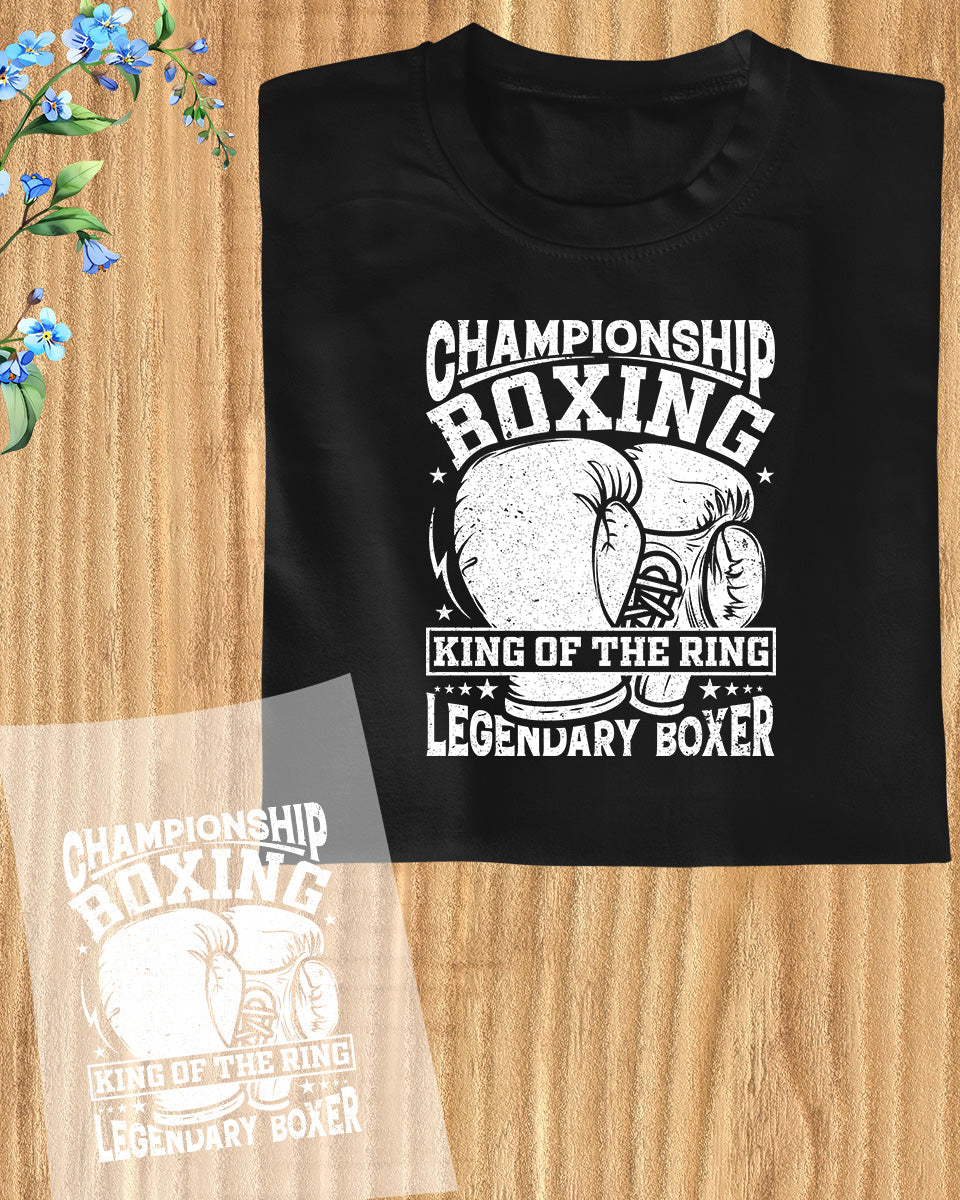Boxing King of the Ring Legendary Boxer DTF Transfer Film