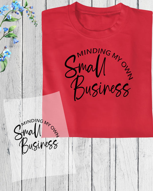 Minding My own Small Business DTF Transfer Film