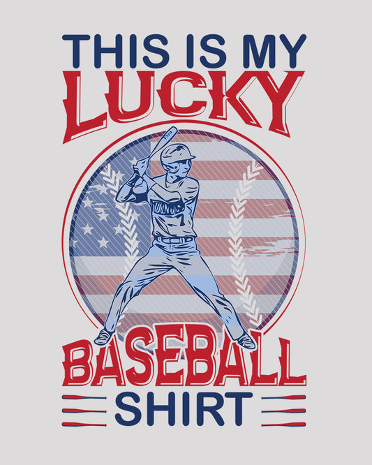 This is my Lucky Baseball Shirt DTF Transfer Film