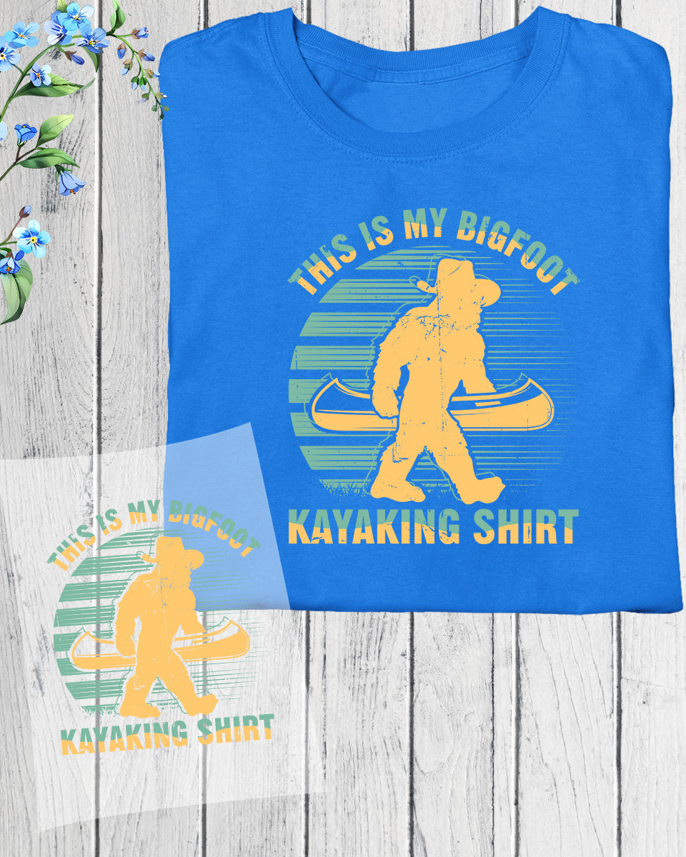 This is My Bigfoot Kayaking DTF Transfer Film
