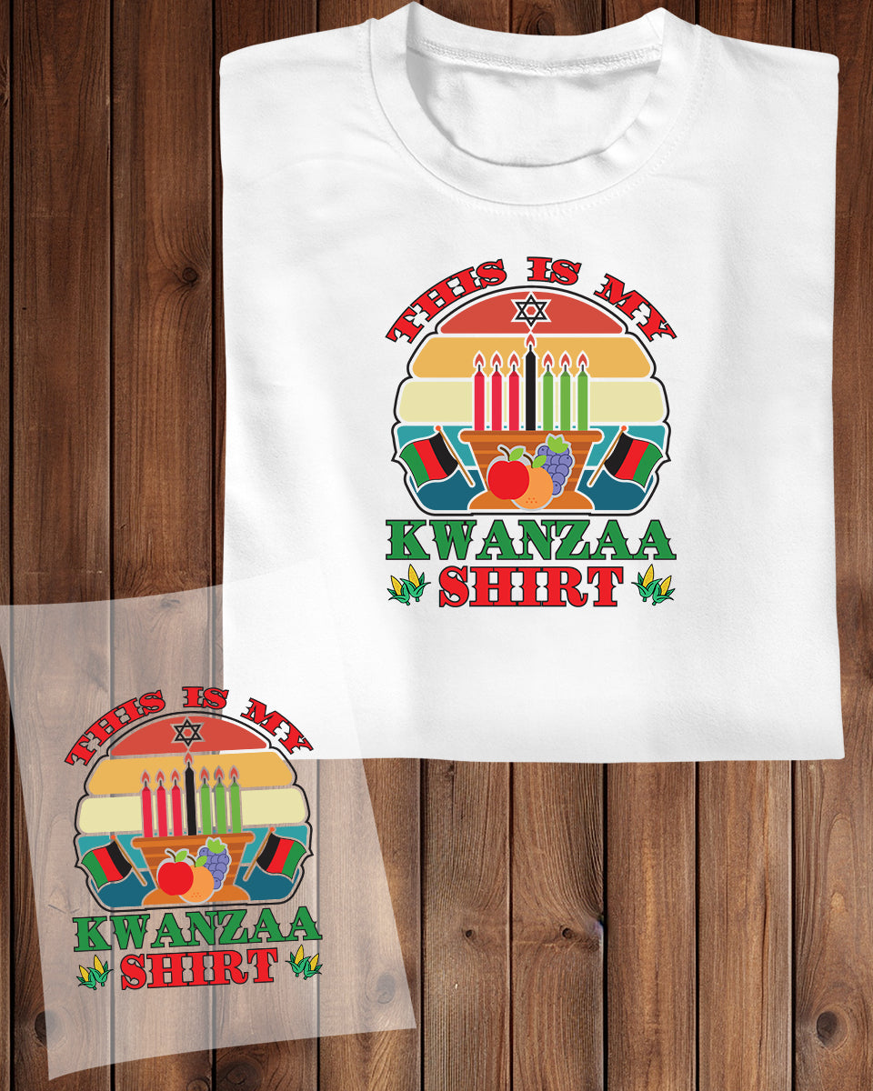 This is my Kwanzaa Shirt DTF Transfer Film